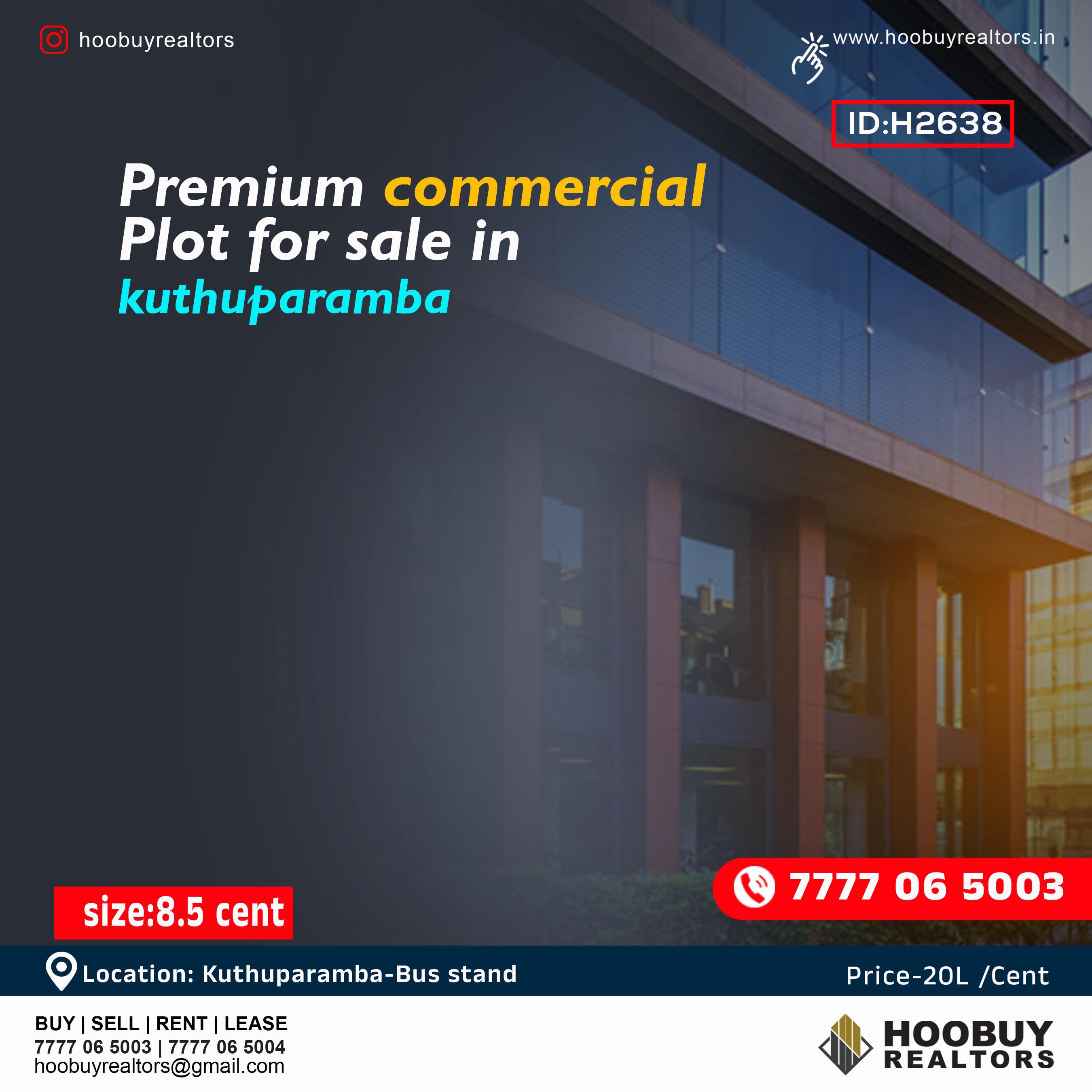 8.5 CENT PREMIUM COMMERCIAL PLOT FOR SALE IN KUTHUPARAMBA (ID H2638)